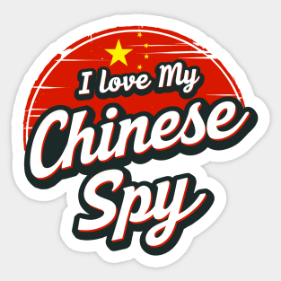 I Love My Chinese Spy Sticker